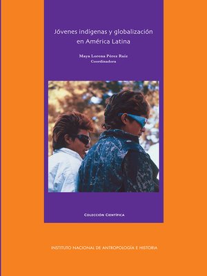 cover image of Jóvenes indígenas y globalización en América Latina